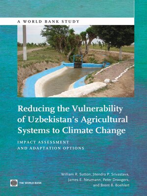 cover image of Reducing the Vulnerability of Uzbekistan's Agricultural Systems to Climate Change